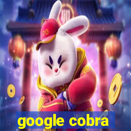 google cobra